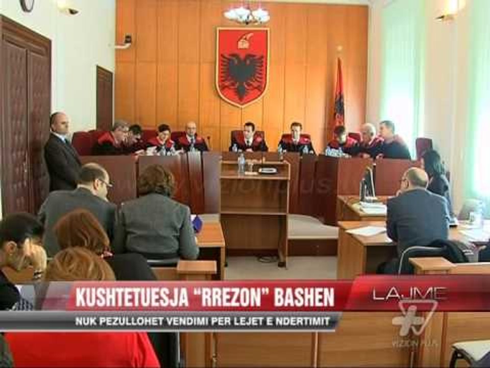 Gjykata Kushtetuese “rrëzon” Bashën - News, Lajme - Vizion Plus