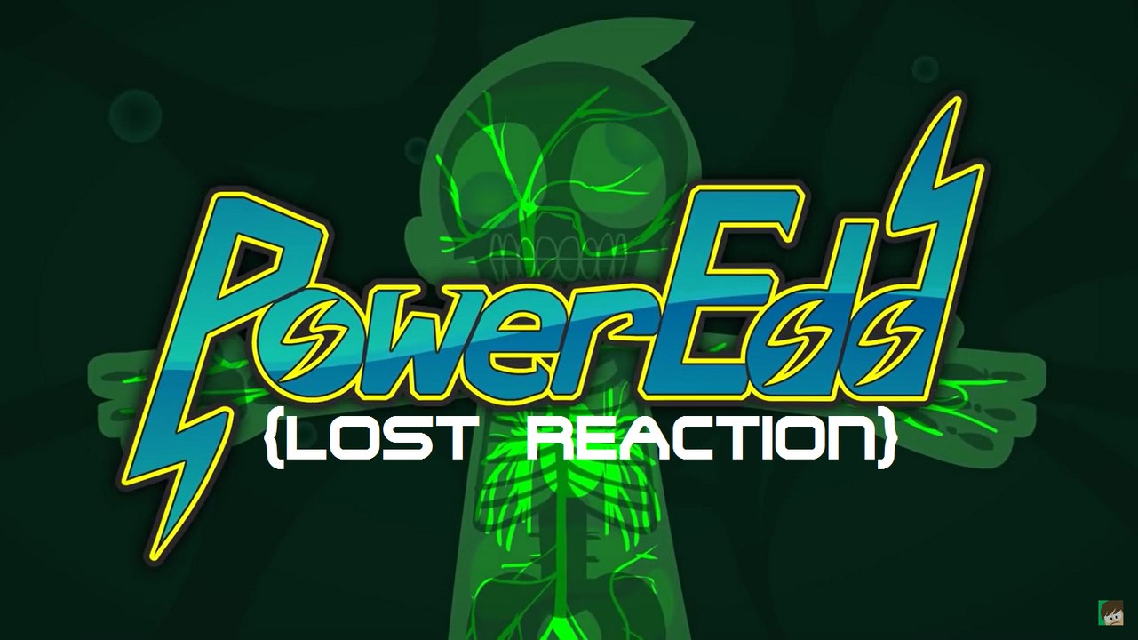 (LOST REACTION) Eddsworld - "PowerEdd"