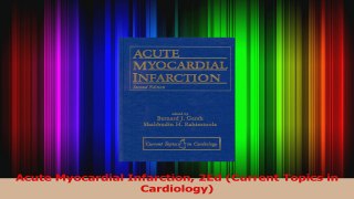 Acute Myocardial Infarction 2Ed Current Topics in Cardiology Download