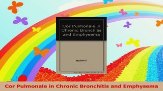 Cor Pulmonale in Chronic Bronchitis and Emphysema PDF