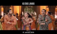 Shakar Wandaan Re Song Movie Ho Mann Jahaan