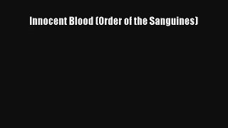 Innocent Blood (Order of the Sanguines) [PDF] Full Ebook