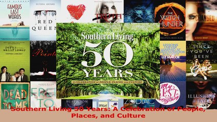 Read  Southern Living 50 Years A Celebration of People Places and Culture EBooks Online