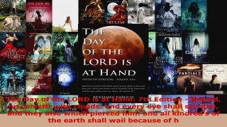 Download  The Day of the LORD is at Hand 7th Edition  Behold he cometh with clouds and every eye PDF Free