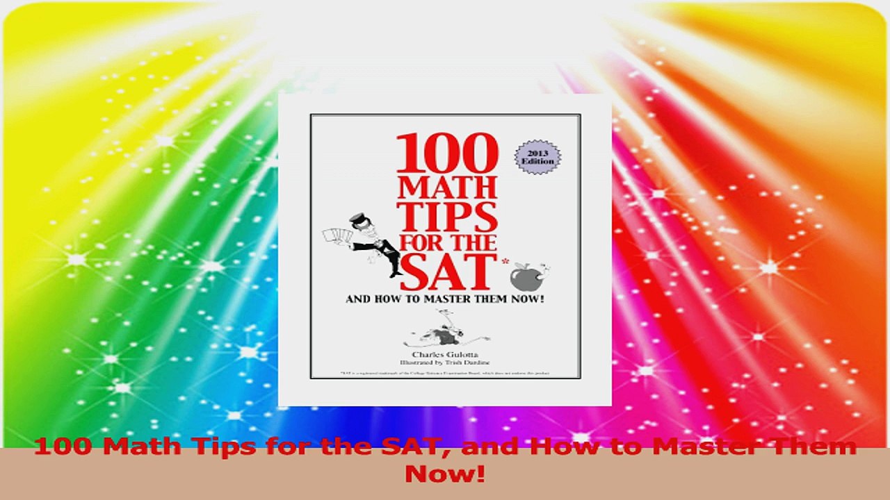 100 Math Tips for the SAT and How to Master Them Now Read Online