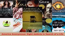 Read  America Anonymous Eight Addicts in Search of a Life Ebook Free