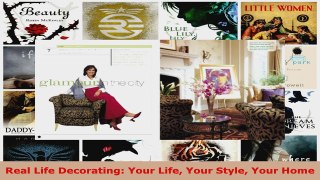 Read  Real Life Decorating Your Life Your Style Your Home PDF Free
