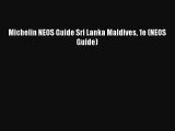 Michelin NEOS Guide Sri Lanka Maldives 1e (NEOS Guide) [Read] Full Ebook