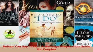 Read  Before You Say I Do A Marriage Preparation Guide for Couples Ebook Online