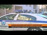 Kapen bashkëpunëtorët e atentatorit - Top Channel Albania - News - Lajme