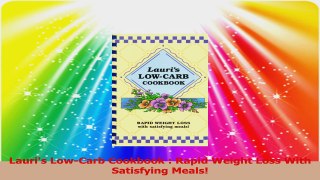 Lauris LowCarb Cookbook  Rapid Weight Loss With Satisfying Meals Download