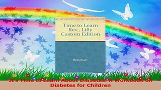 Its Time to Learn About Diabetes A Workbook on Diabetes for Children PDF