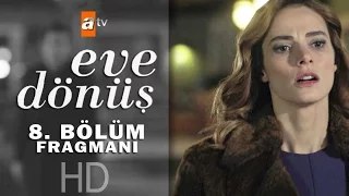 Eve Dönüş 8.Bölüm Fragmanı