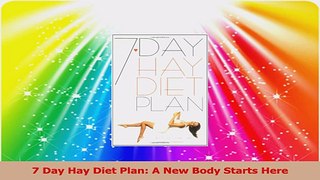 7 Day Hay Diet Plan A New Body Starts Here PDF