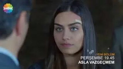 Asla Vazgeçmem 28.Bölüm 1.Fragman