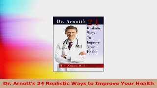 Dr Arnotts 24 Realistic Ways to Improve Your Health PDF