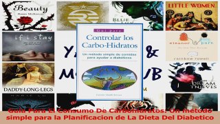 PDF Download  Guia Para El Consumo De Carbohidratos Un metodo simple para la Planificacion de La Dieta Read Online