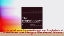 The Herpesviruses Immunobiology and Prophylaxis of Human Herpesvirus Infections The Read Online
