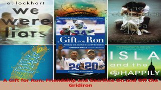 PDF Download  A Gift for Ron Friendship and Sacrifice On and Off the Gridiron PDF Full Ebook