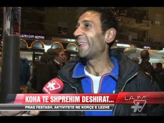 Prag festash, aktivitete në Korçë e Lezhë - News, Lajme - Vizion Plus