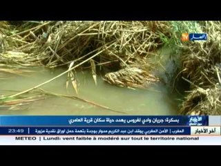 بسكرة.. وادي لغروس يهدد سكان قرية العامري