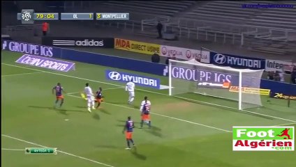 Olympique Lyon 2 - Montpellier 4 (passe de Boudebouz - but de Ghezzal)