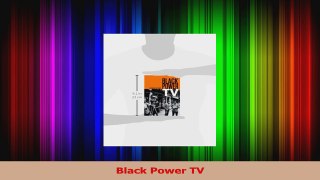 PDF Download  Black Power TV Read Full Ebook
