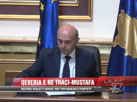 “Reuters” për qeverinë Thaçi-Mustafa - News, Lajme - Vizion Plus