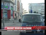 Maskat grabisin kazinonë - News, Lajme - Vizion Plus