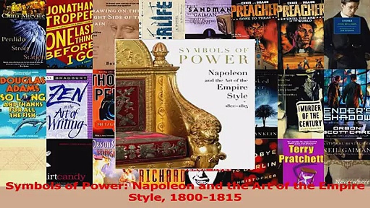 PDF Download  Symbols of Power Napoleon and the Art of the Empire Style 18001815 Read Full Ebook