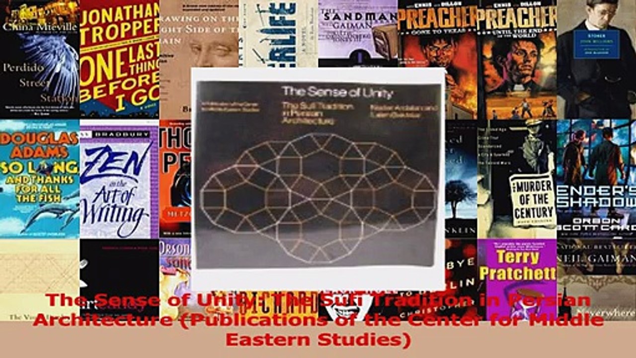 PDF Download  The Sense of Unity The Sufi Tradition in Persian Architecture Publications of the Center PDF Online