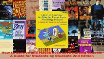 Read  How to Survive and Maybe Even Love Nursing School A Guide for Students by Students 2nd PDF Free