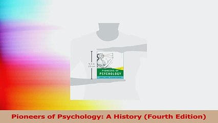 Read  Pioneers of Psychology A History Fourth Edition Ebook Free