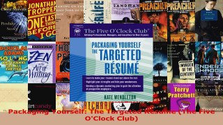 Read  Packaging Yourself The Targeted Resume The Five OClock Club Ebook Free