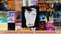 Read  A Glass Half Full Drinking  Reducing the Harm Ebook Free