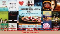 Read  Mediterranean Diet for Beginners The Complete Guide  40 Delicious Recipes 7Day Diet EBooks Online