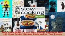 Read  Slow Cooking for Two A Slow Cooker Cookbook with 101 Slow Cooker Recipes Designed for Two Ebook Free