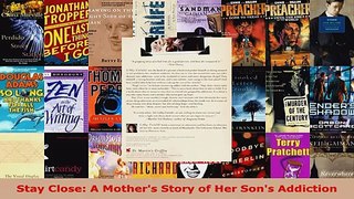 Read  Stay Close A Mothers Story of Her Sons Addiction EBooks Online