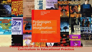 Read  Pedagogies of the Imagination Mythopoetic Curriculum in Educational Practice Ebook Free