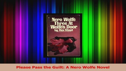 Download  Please Pass the Guilt A Nero Wolfe Novel PDF Online