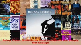 Read  Being There Sometimes Good Intentions Are Simply Not Enough PDF Free