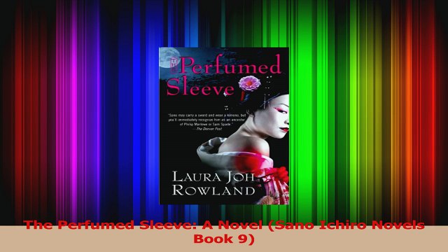 Read The Perfumed Sleeve A Novel Sano Ichiro Novels Book 9 Ebook Free