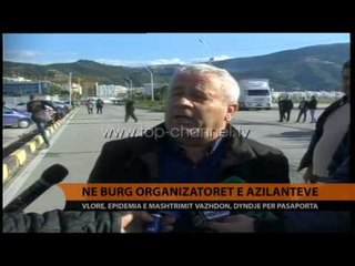 Vlorë, në burg organizatorët e azilantëve - Top Channel Albania - News - Lajme