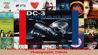 Download  DC3 A Legend in Her Time A 75th Anniversary Photographic Tribute Ebook Free
