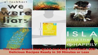 Read  The South Beach Diet Quick and Easy Cookbook 200 Delicious Recipes Ready in 30 Minutes or Ebook Free