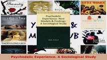 Read  Psychedelic Experience A Sociological Study Ebook Free