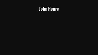 John Henry [Read] Full Ebook