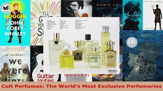 Read  Cult Perfumes The Worlds Most Exclusive Perfumeries EBooks Online