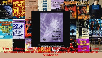 Read  The Violence and Addiction Equation Theoretical and Clinical Issues in Substance Abuse Ebook Free