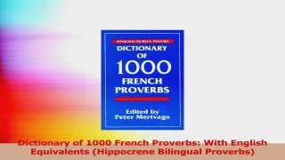 Dictionary of 1000 French Proverbs With English Equivalents Hippocrene Bilingual Download